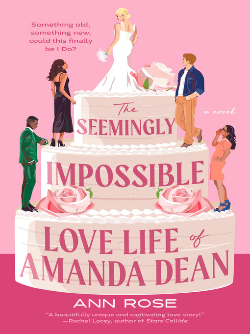 Title details for The Seemingly Impossible Love Life of Amanda Dean by Ann Rose - Available